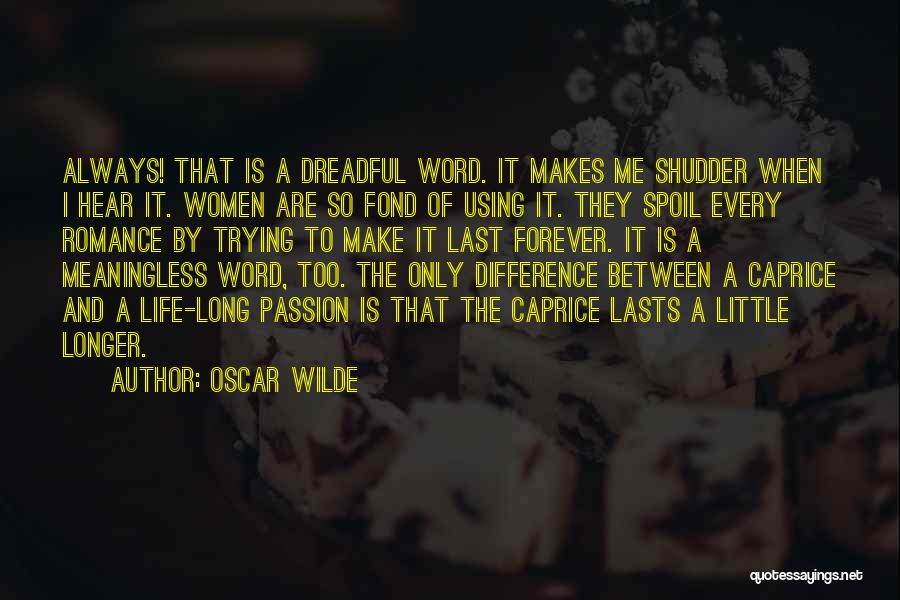 A Little Romance Quotes By Oscar Wilde