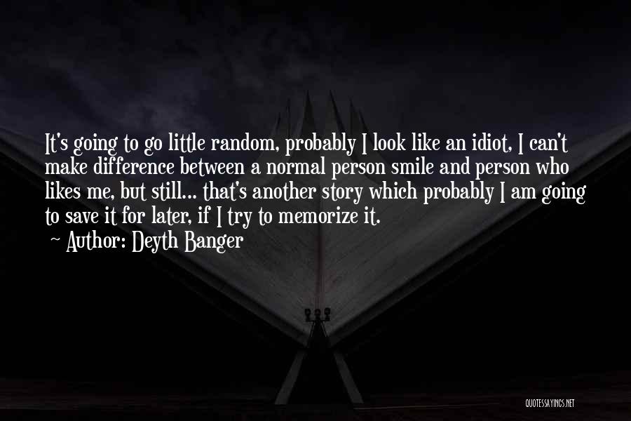 A Little Smile Quotes By Deyth Banger