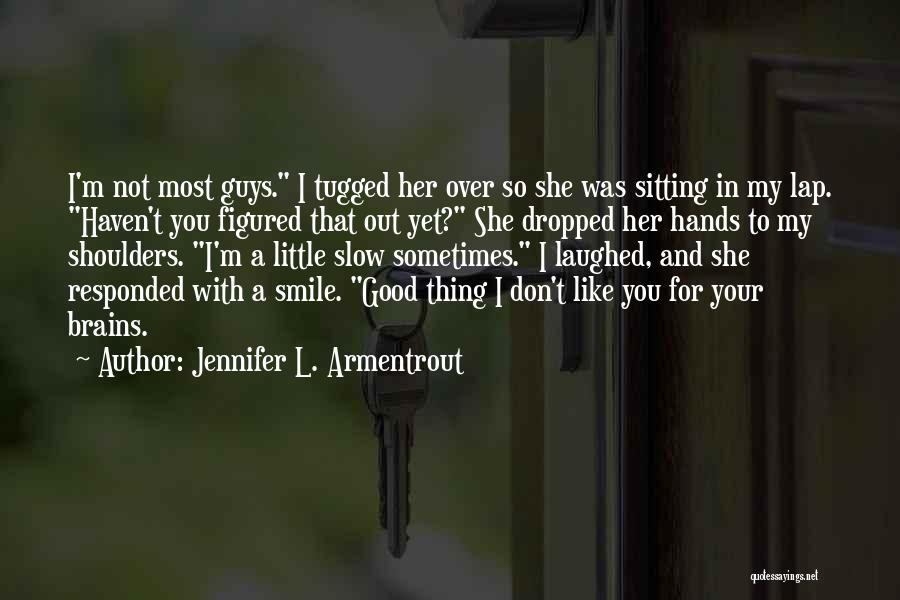 A Little Smile Quotes By Jennifer L. Armentrout