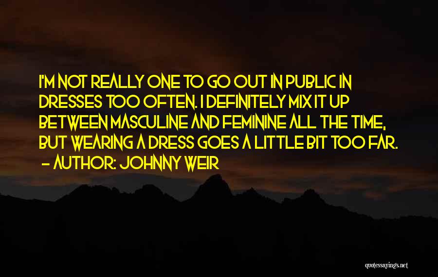 A Little Too Far Quotes By Johnny Weir