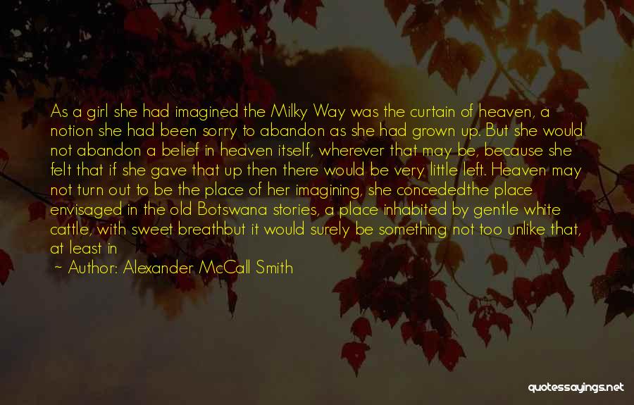 A Little Too Late Quotes By Alexander McCall Smith