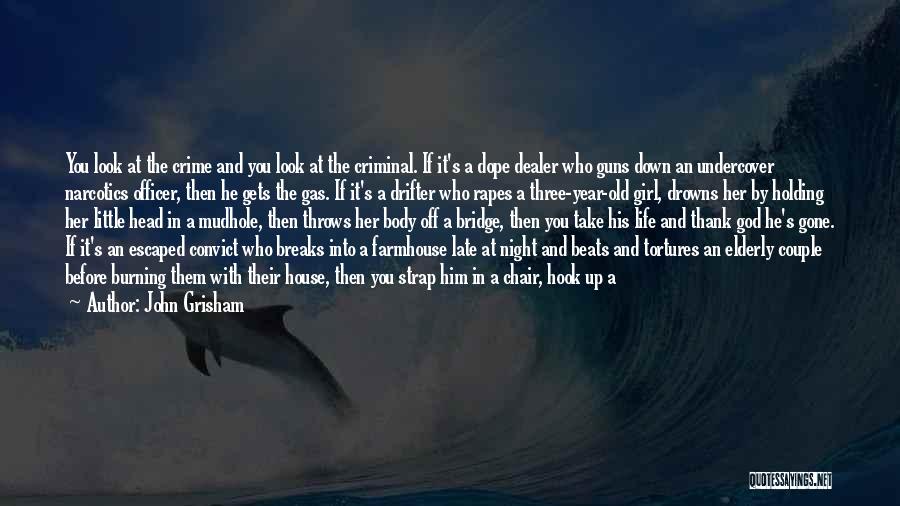 A Little Too Late Quotes By John Grisham