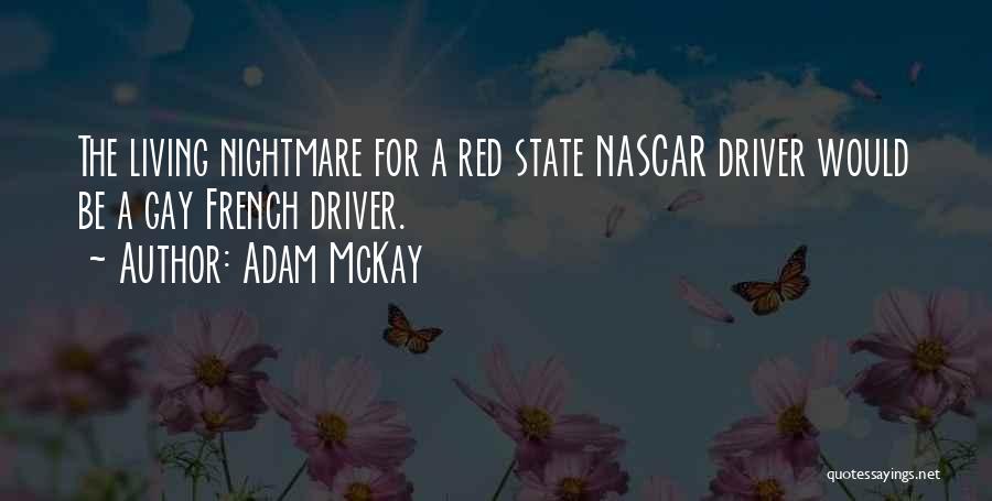 A Living Nightmare Quotes By Adam McKay