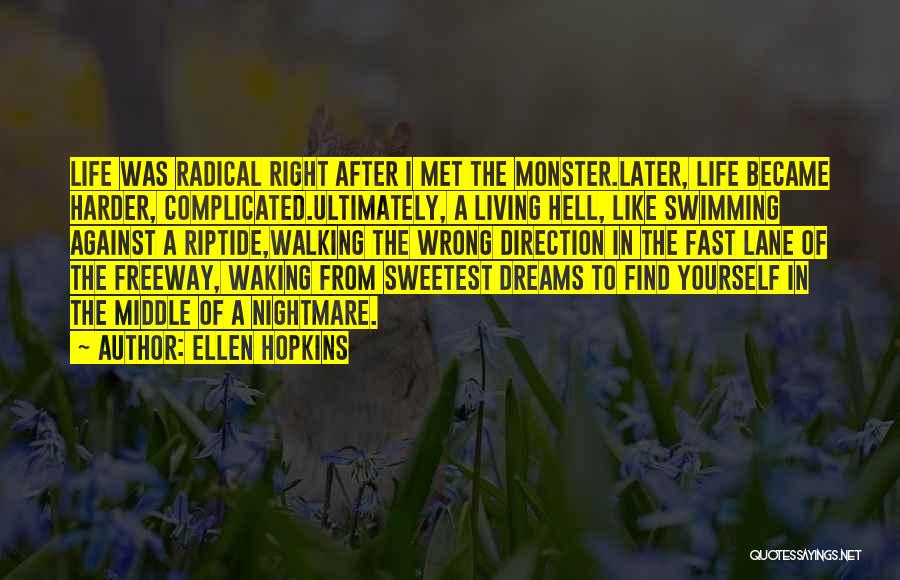 A Living Nightmare Quotes By Ellen Hopkins