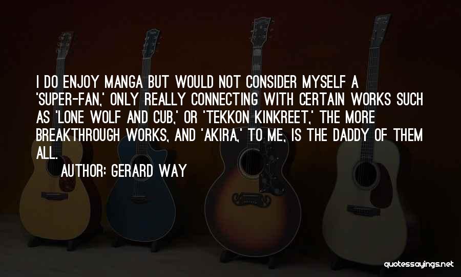 A Lone Wolf Quotes By Gerard Way