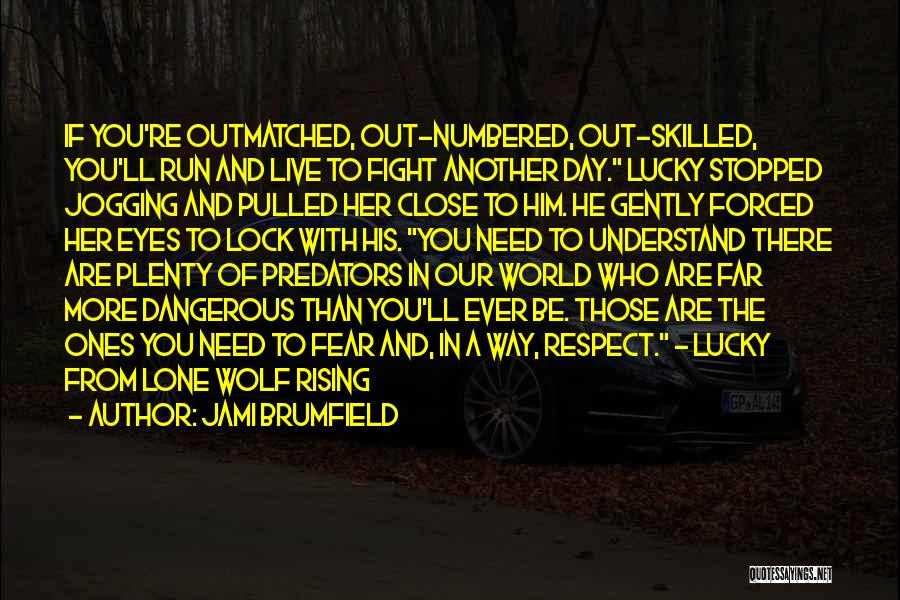 A Lone Wolf Quotes By Jami Brumfield