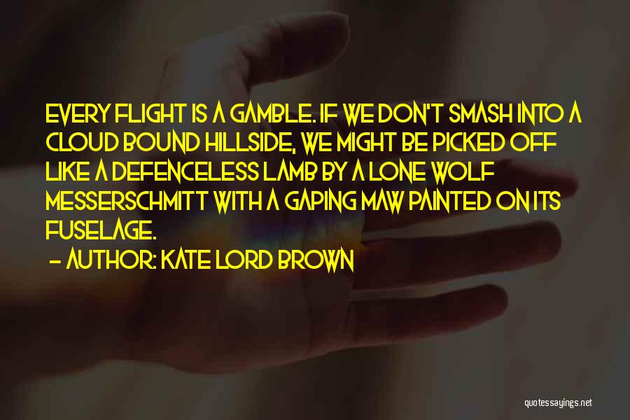 A Lone Wolf Quotes By Kate Lord Brown