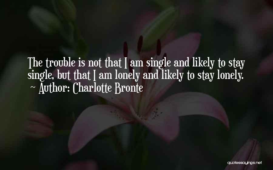 A Lonely Marriage Quotes By Charlotte Bronte