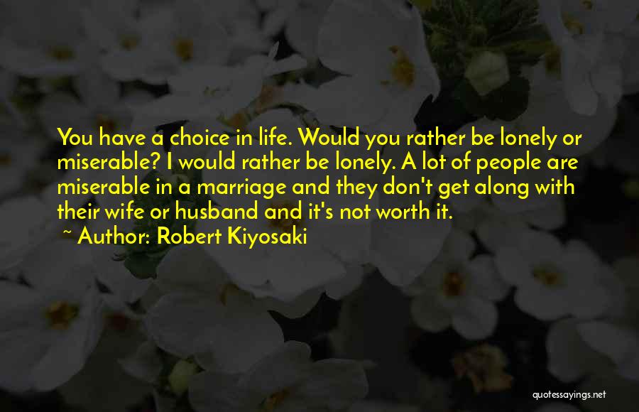 A Lonely Marriage Quotes By Robert Kiyosaki