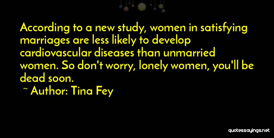 A Lonely Marriage Quotes By Tina Fey