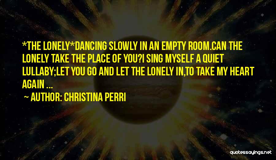 A Lonely Place Quotes By Christina Perri