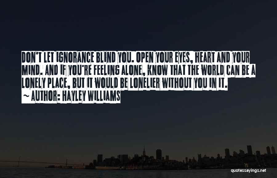 A Lonely Place Quotes By Hayley Williams