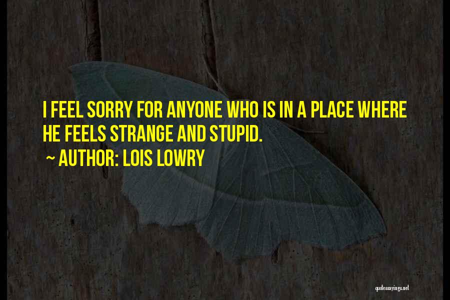 A Lonely Place Quotes By Lois Lowry