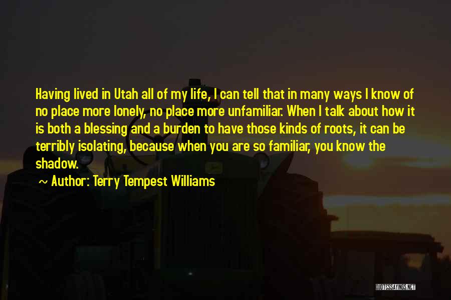 A Lonely Place Quotes By Terry Tempest Williams