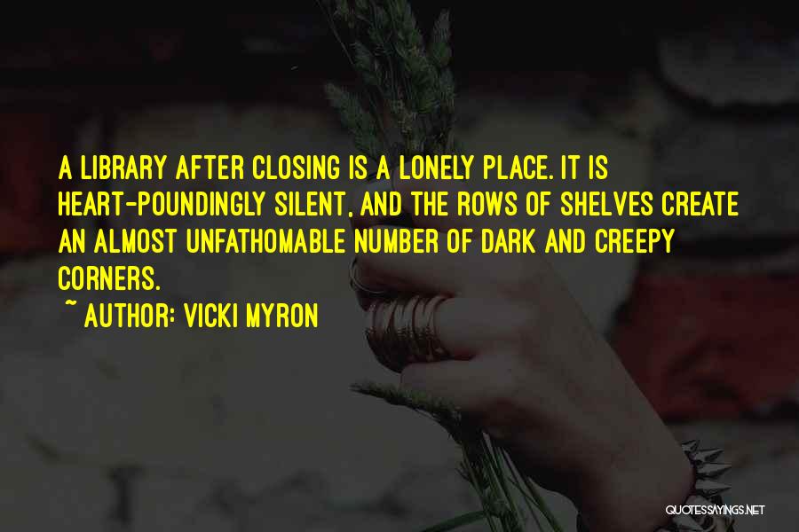 A Lonely Place Quotes By Vicki Myron