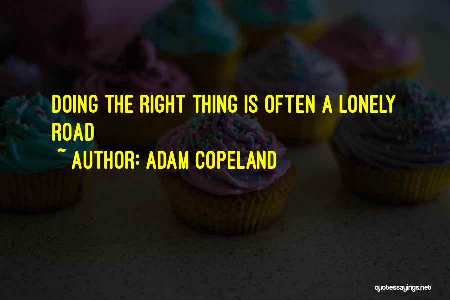 A Lonely Road Quotes By Adam Copeland