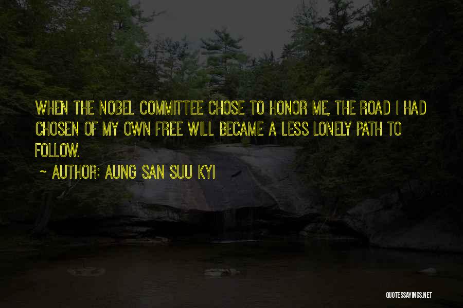 A Lonely Road Quotes By Aung San Suu Kyi