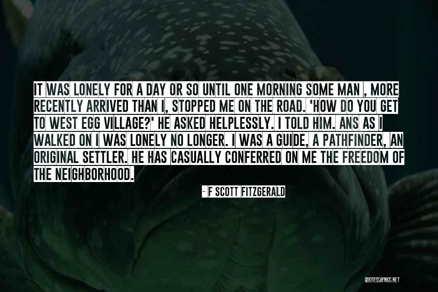 A Lonely Road Quotes By F Scott Fitzgerald A Lonely Road Quotes By F Scott Fitzgerald