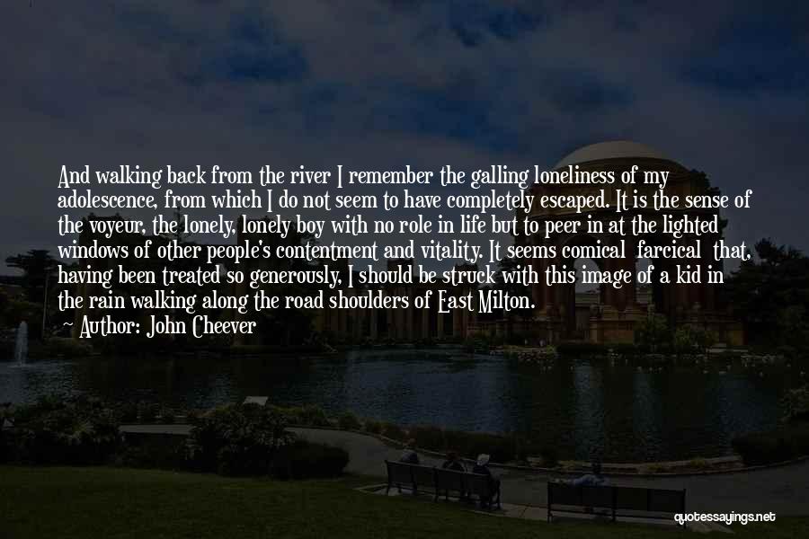 A Lonely Road Quotes By John Cheever