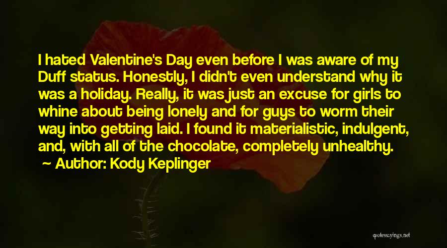 A Lonely Valentine Quotes By Kody Keplinger