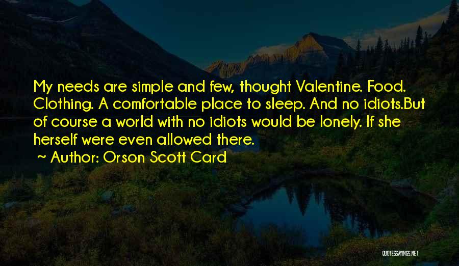 A Lonely Valentine Quotes By Orson Scott Card