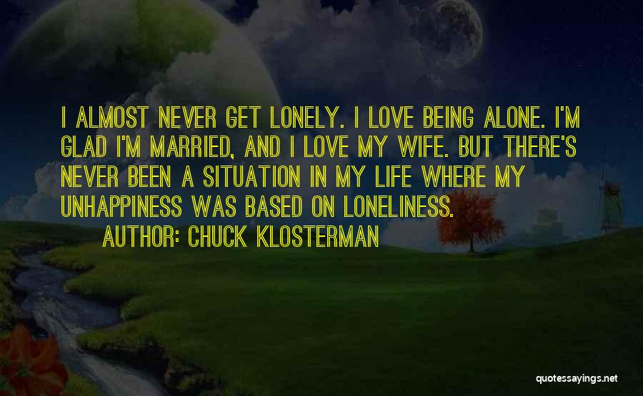 A Lonely Wife Quotes By Chuck Klosterman