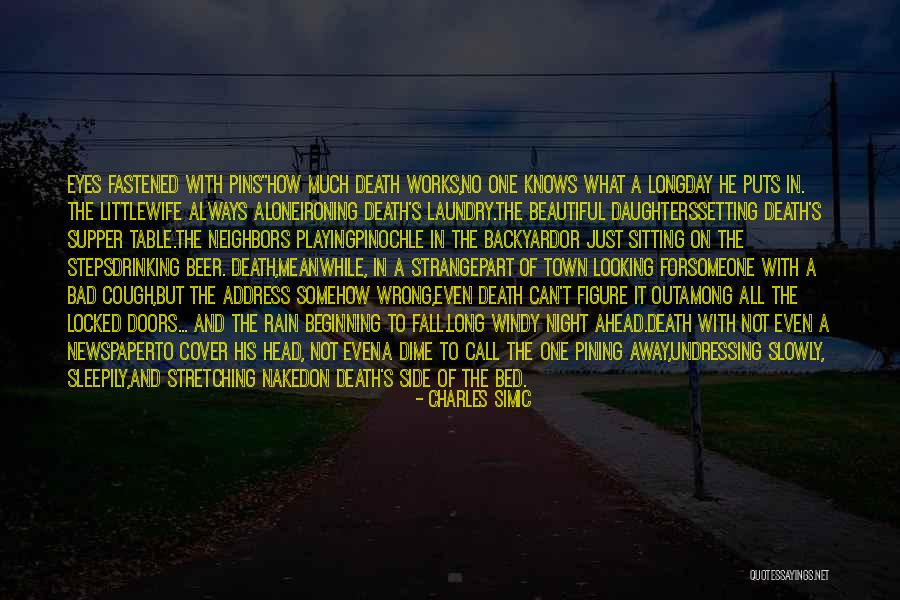 A Long Day Ahead Quotes By Charles Simic A Long Day Ahead Quotes By Charles Simic