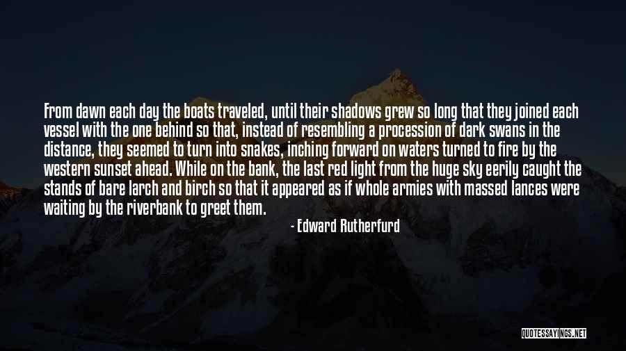 A Long Day Ahead Quotes By Edward Rutherfurd A Long Day Ahead Quotes By Edward Rutherfurd