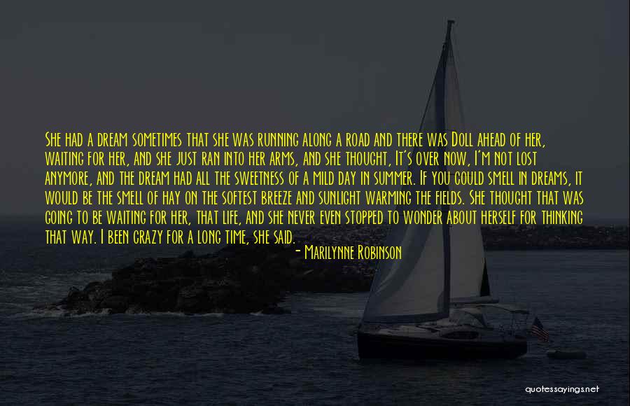 A Long Day Ahead Quotes By Marilynne Robinson A Long Day Ahead Quotes By Marilynne Robinson