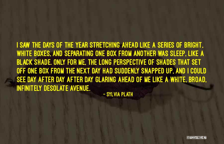 A Long Day Ahead Quotes By Sylvia Plath A Long Day Ahead Quotes By Sylvia Plath