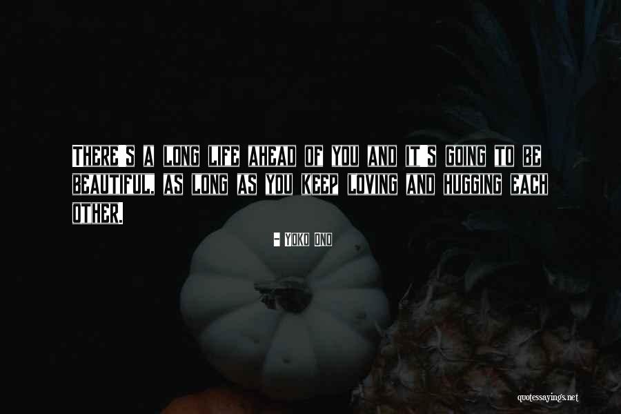 A Long Day Ahead Quotes By Yoko Ono A Long Day Ahead Quotes By Yoko Ono