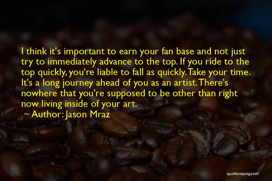 A Long Journey Ahead Quotes By Jason Mraz