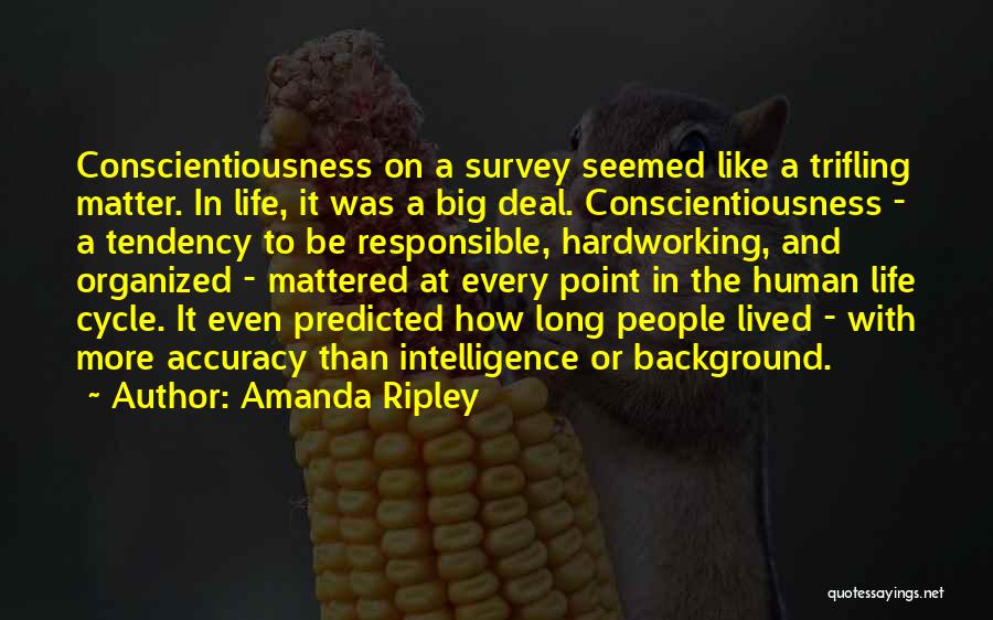 A Long Life Quotes By Amanda Ripley