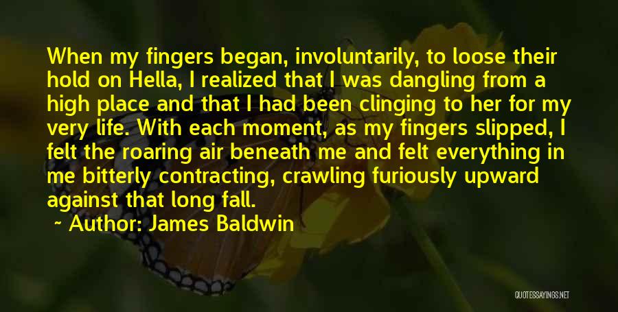 A Long Life Quotes By James Baldwin