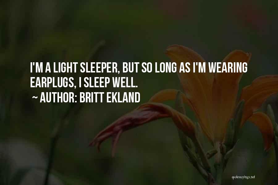 A Long Long Sleep Quotes By Britt Ekland