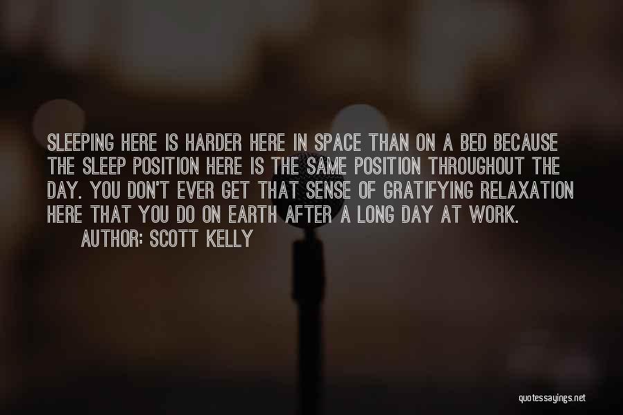 A Long Long Sleep Quotes By Scott Kelly