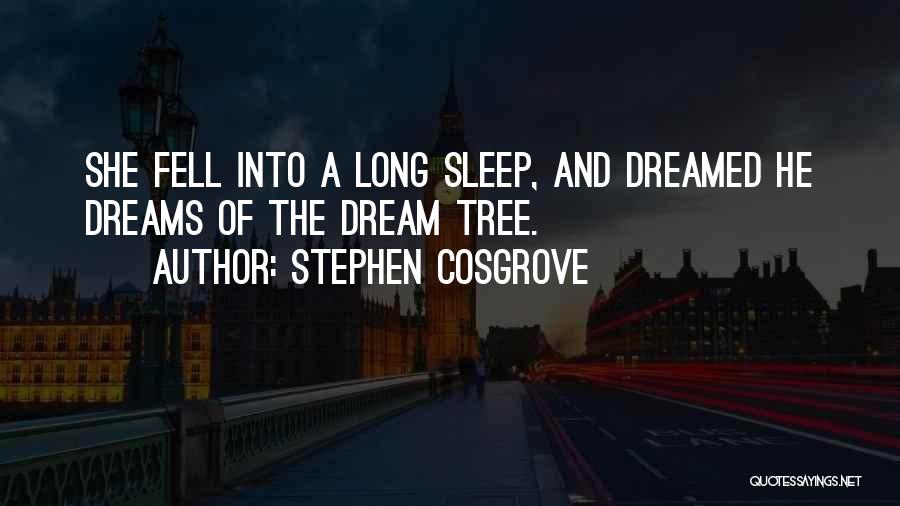 A Long Long Sleep Quotes By Stephen Cosgrove