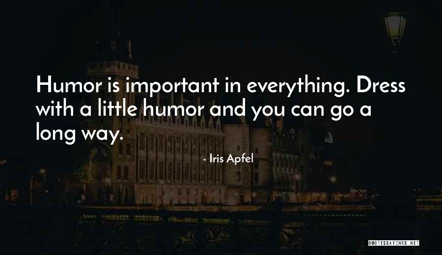 A Long Long Way Quotes By Iris Apfel A Long Long Way Quotes By Iris Apfel
