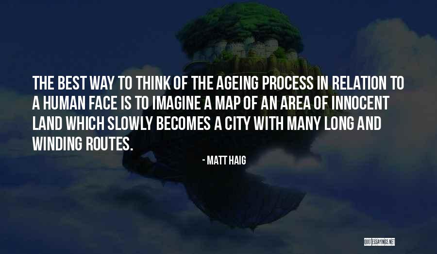 A Long Long Way Quotes By Matt Haig A Long Long Way Quotes By Matt Haig