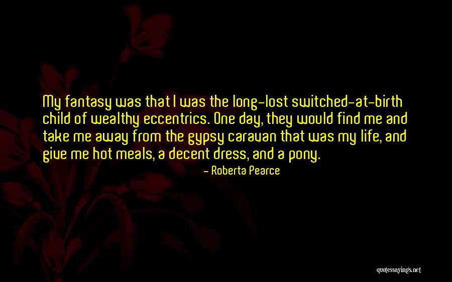 A Long Lost Fantasy Quotes By Roberta Pearce A Long Lost Fantasy Quotes By Roberta Pearce
