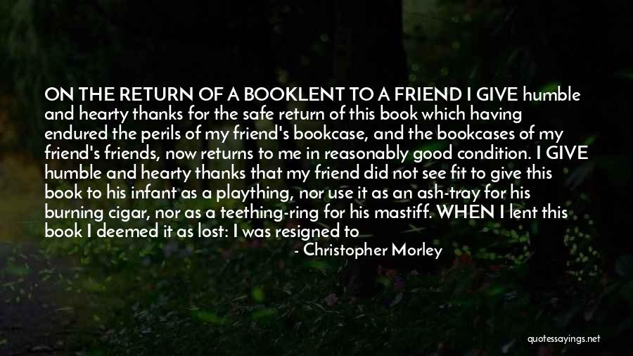 A Long Lost Friend Quotes By Christopher Morley