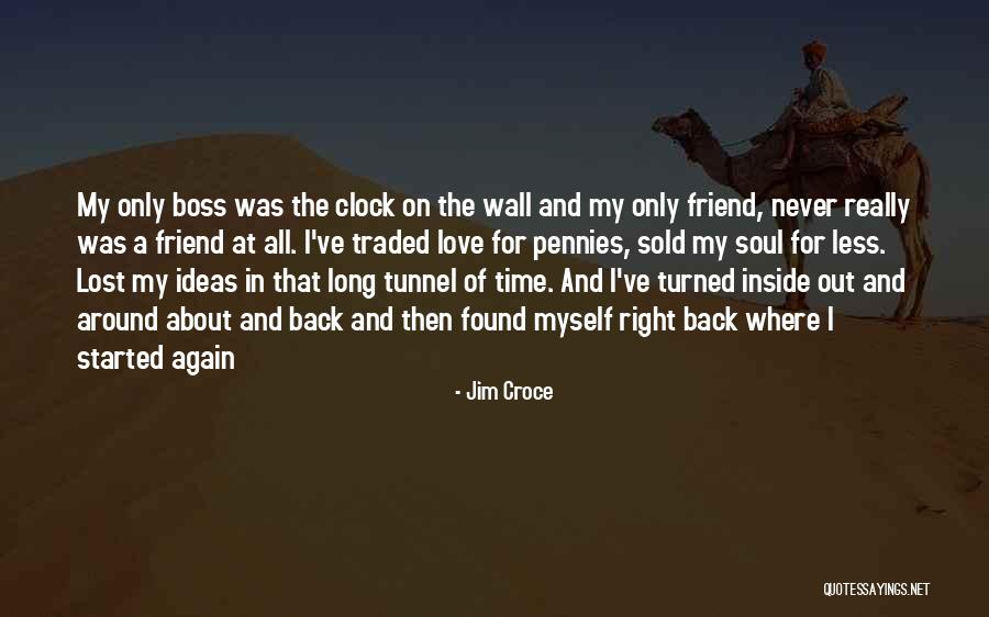 A Long Lost Friend Quotes By Jim Croce