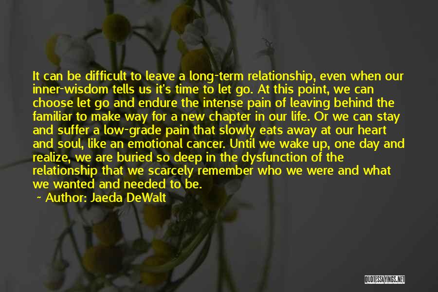 A Long Relationship Ending Quotes By Jaeda DeWalt