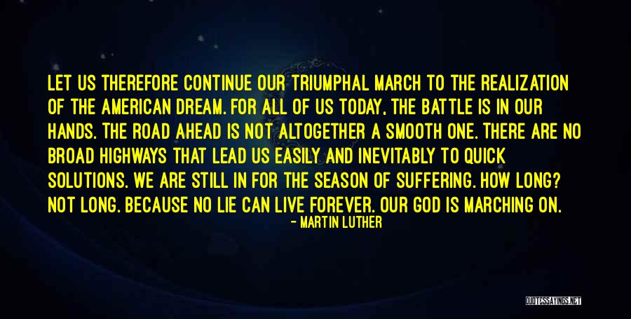 A Long Road Ahead Quotes By Martin Luther A Long Road Ahead Quotes By Martin Luther
