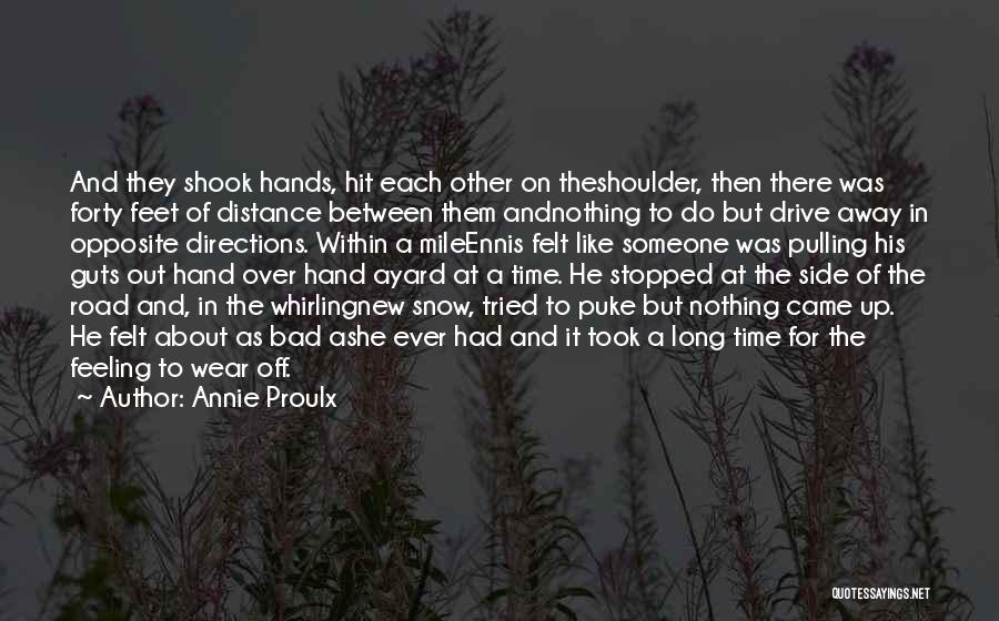 A Long Road Quotes By Annie Proulx