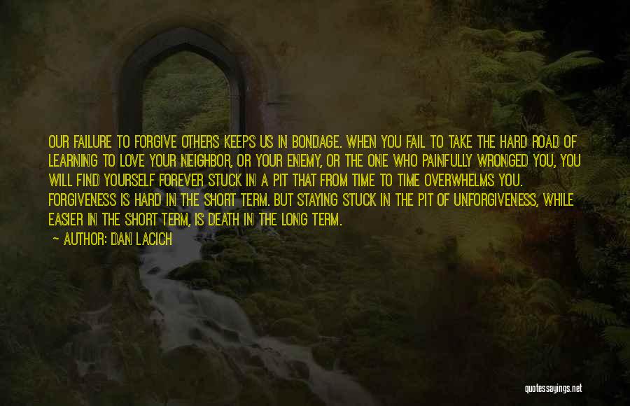 A Long Road Quotes By Dan Lacich