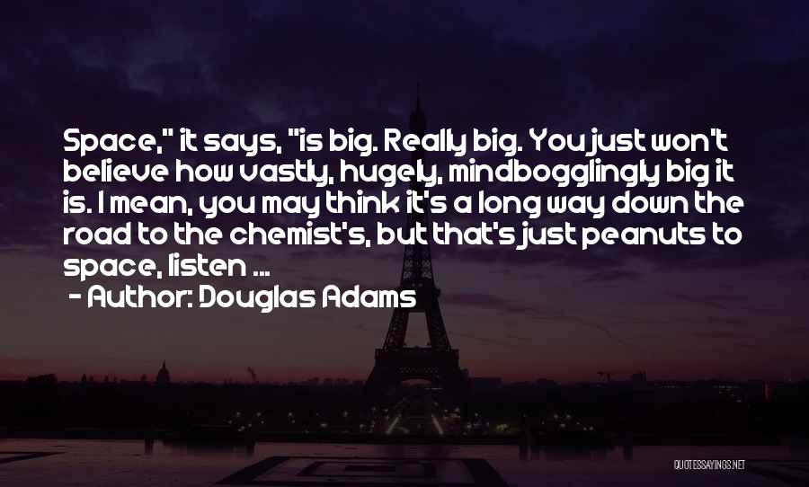 A Long Road Quotes By Douglas Adams