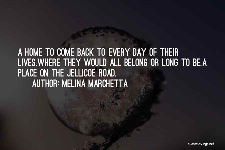 A Long Road Quotes By Melina Marchetta