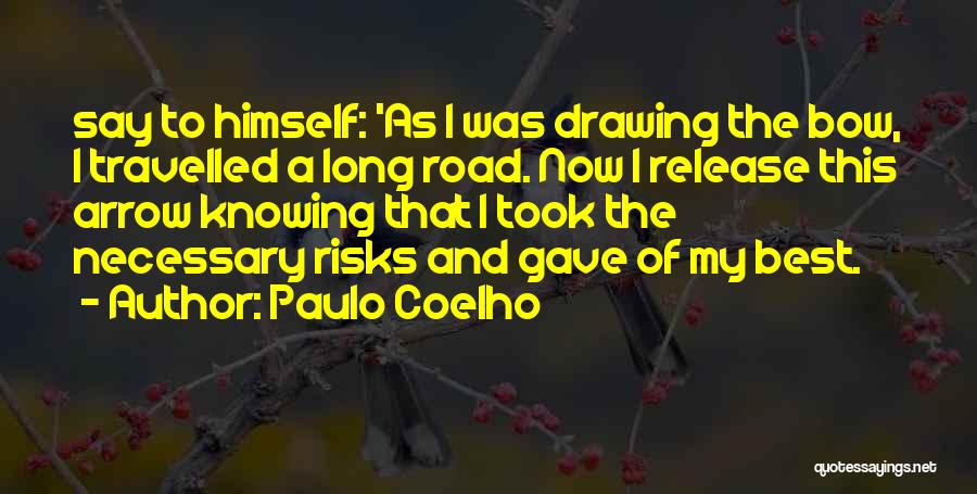 A Long Road Quotes By Paulo Coelho