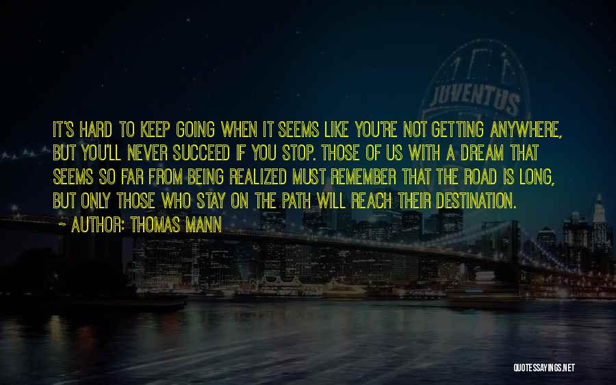 A Long Road Quotes By Thomas Mann